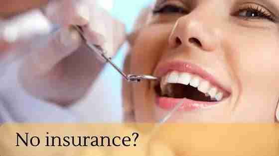 How to see a dentist without insurance full guide